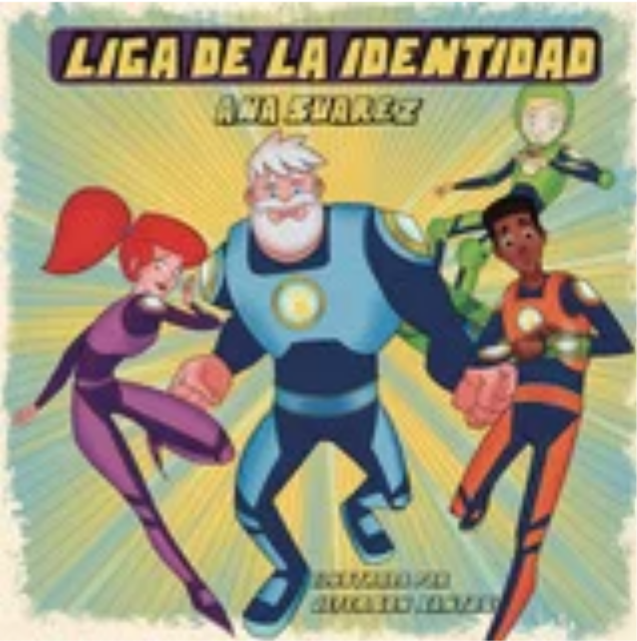 Livro infantil "Liga de la identidad" escrito por Ana Suarez e traduzido ao espanhol por Sophia dos Santos